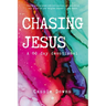 Chasing Jesus: A 60 Day Devotional