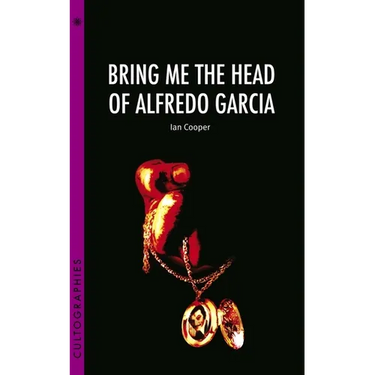 Bring Me the Head of Alfredo Garcia