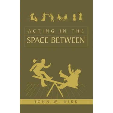 Acting in the Space Between
