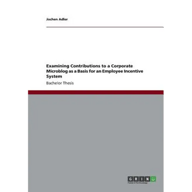 Examining Contributions to a Corporate Microblog as a Basis for an Employee Incentive System