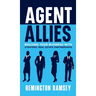 Agent Allies: Building Your Business With Strategic Real Estate Partnerships