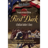 First Dark: A Buffalo Soldier's Story - Sesquicentennial Edition