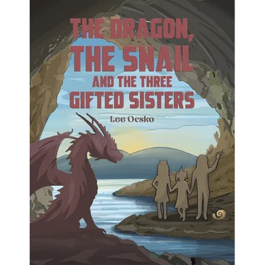 The Dragon, the Snail and the Three Gifted Sisters