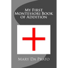 My First Montessori Book of Addition