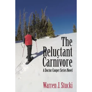 The Reluctant Carnivore: A Doctor Cooper Series Novel
