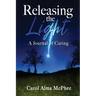 Releasing the Light: A Journal of Caring