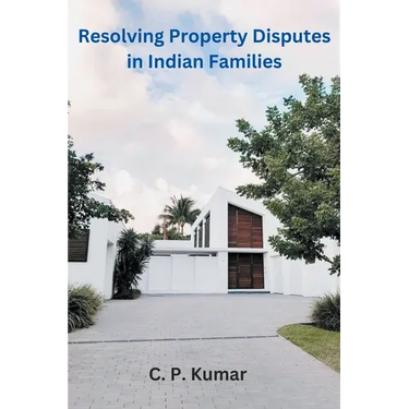 Resolving Property Disputes in Indian Families