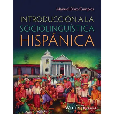 Introducción a la Sociolingüística Hispánica