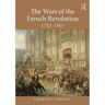 The Wars of the French Revolution: 1792-1801