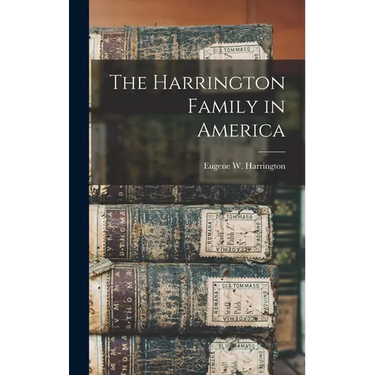 The Harrington Family in America