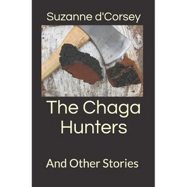The Chaga Hunters: And Other Stories