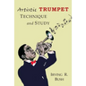 Artistic Trumpet: Technique and Study