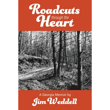 Roadcuts Through The Heart: A Georgia Memoir