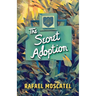 The Secret Adoption: A Family Memoir