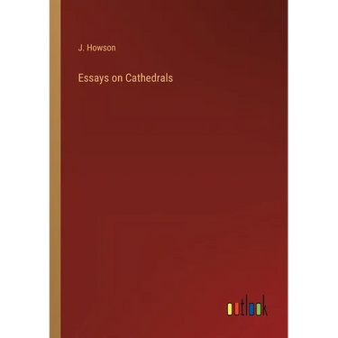 Essays on Cathedrals