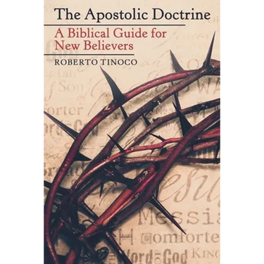 The Apostolic Doctrine: A Biblical Guide for New Believers