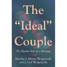 The Ideal Couple: The Shadow Side of a Marriage