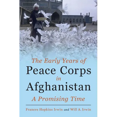 The Early Years of Peace Corps in Afghanistan: A Promising Time