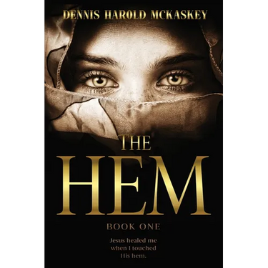 The Hem: Jesus healed me when I touched His hem.