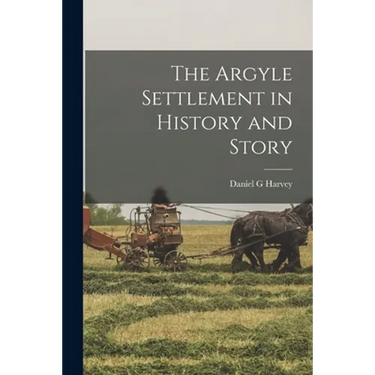 The Argyle Settlement in History and Story