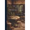 The Life And Works Of Winslow Homer; Volume 3