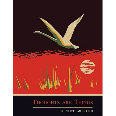 Thoughts are Things