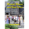 Mental Illness and Your Town: 37 Ways for Communities to Help and Heal