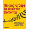 Singing Groups for People with Dementia