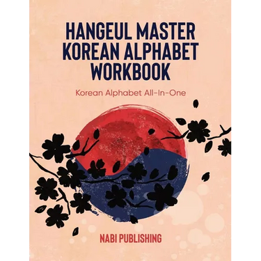 Hangeul Master Korean Alphabet Workbook: Korean Alphabet All-In-One