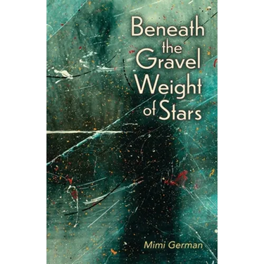 Beneath the Gravel Weight of Stars