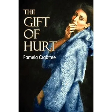 The Gift of Hurt