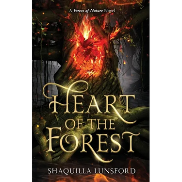 Heart of the Forest: A Forces of Nature Novel