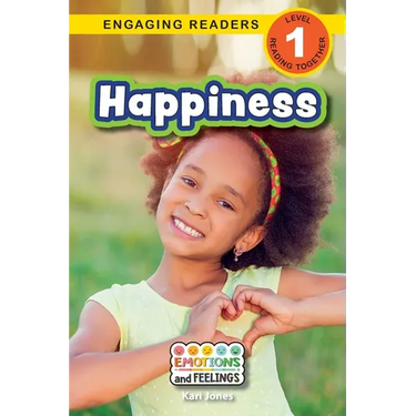 Happiness: Emotions and Feelings (Engaging Readers, Level 1)