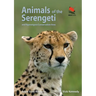 Animals of the Serengeti: And Ngorongoro Conservation Area