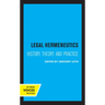Legal Hermeneutics: History, Theory, and Practice