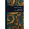 What Is Art?