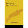 Phrenopathy: Or Rational Mind Cure