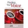 Finding Your Voice: How to Speak Your Heart's True Faith