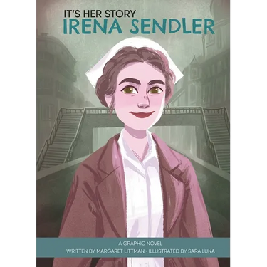 It's Her Story Irena Sendler a Graphic Novel