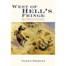West of Hell's Fringe: Crime, Criminals, and the Federal Peace Officer in Oklahoma Territory, 1889 - 1907