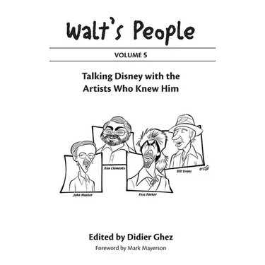 Walt's People: Volume 5: Talking Disney with the Artists Who Knew Him
