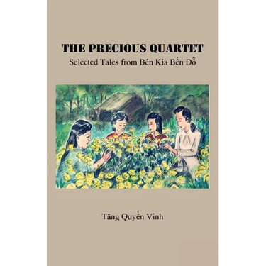 The Precious Quartet: Selected Tales from Bên Kia Bến Đỗ