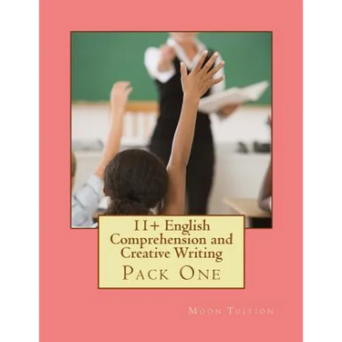 11+ English Comprehension and Creative Writing: Pack One