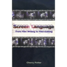 Screen Language: From Film Writing to Film-Making