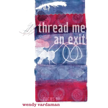 thread me an exit: poems