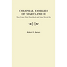 Colonial Families of Maryland II: They Came, They Flourished, and Some Moved on