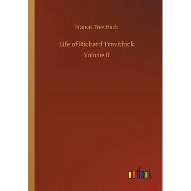 Life of Richard Trevithick