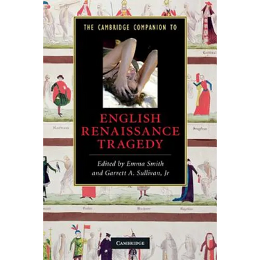 The Cambridge Companion to English Renaissance Tragedy