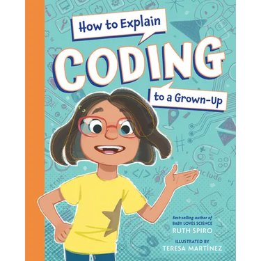 How to Explain Coding to a Grown-Up