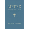 Lifted: Devotions from a Heart That Chose to Rise